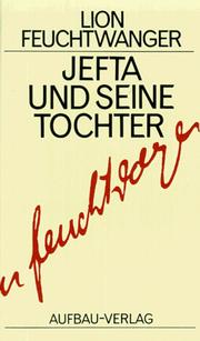 Cover of: Jefta und seine Tochter. by Lion Feuchtwanger