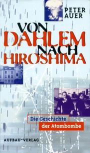 Cover of: Von Dahlem nach Hiroshima by Auer, Peter