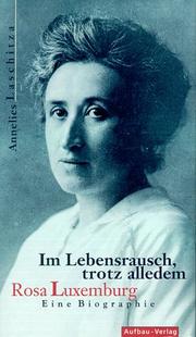 Cover of: Im Lebensrausch, trotz alledem by Annelies Laschitza