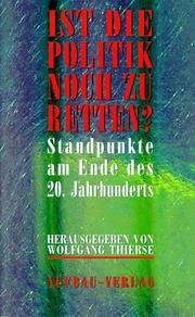 Cover of: Ist die Politik noch zu retten?: Standpunkte am Ende des 20.Jahrhunderts