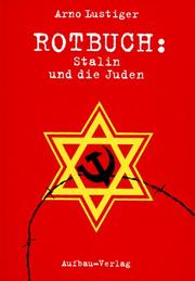 Cover of: Rotbuch: Stalin und die Juden: die tragische Geschichte des Jüdischen Antifaschistischen Komitees und der sowjetischen Juden