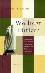 Cover of: Wo liegt Hitler?: öffentliches Erinnern und kollektives Vergessen als Stolperstein der Kultur