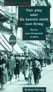 Cover of: Fair play, oder, Es kommt nicht zum Krieg: Roman einer Emigration in Wien