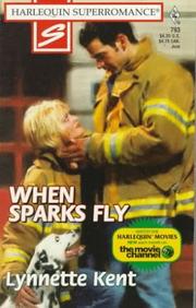 Cover of: When Sparks Fly by Lynnette Kent