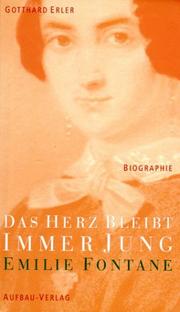 Cover of: Das Herz bleibt immer jung: Emilie Fontane : Biographie