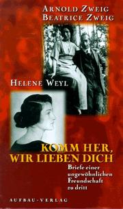 Cover of: Komm her, wir lieben dich by Arnold Zweig