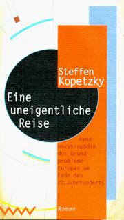 Cover of: Eine uneigentliche Reise: Handenzyklopädie der Grundprobleme Europas am Ende des 20. Jahrhunderts : Roman