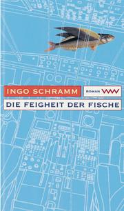 Cover of: Die Feigheit der Fische: Roman