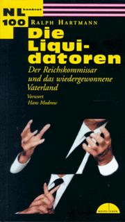 Cover of: Die Liquidatoren : der Reichskommissar und das wiedergewonnene Vaterland / Ralph Hartmann ; Vorwort: Hans Modrow.