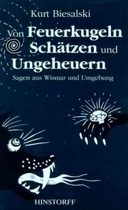 Cover of: Von Feuerkugeln, Schätzen und Ungeheuern: Sagen aus Wismar und Umgebung