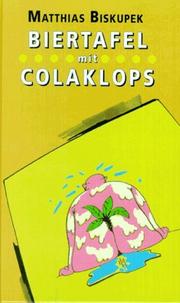 Cover of: Biertafel mit Colaklops: satirische Zutaten von Claudia bis Kanada