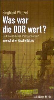 Cover of: Was war die DDR wert?: und wo ist dieser Wert geblieben? : Versuch einer Abschlussbilanz