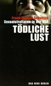 Cover of: Tödliche Lust. Sexualstraftaten in der DDR.