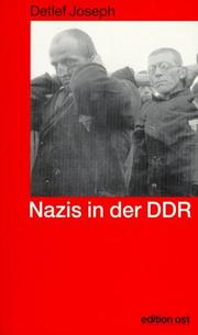 Cover of: Nazis in der DDR: die deutschen Staatsdiener nach 1945, woher kamen sie?