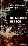 Die Grenzen der DDR by Klaus-Dieter Baumgarten