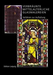 Cover of: Verbräunte mittelalterliche Glasmalereien. Verfahren zur Aufhellung.