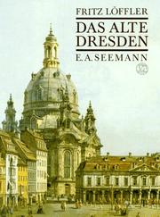 Cover of: Das alte Dresden. Geschichte seiner Bauten. by Fritz Löffler