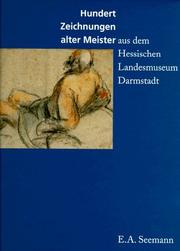 Cover of: Hundert Zeichnungen alter Meister aus dem Hessischen Landesmuseum Darmstadt by Peter Märker, Gisela Bergsträsser.