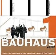 Cover of: Das Bauhaus wohnt. Leben und Arbeiten in der Meistersiedlung Dessau.