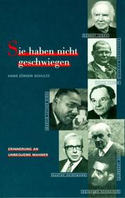 Cover of: Sie haben nicht geschwiegen: Erinnerung an unbequeme Mahner