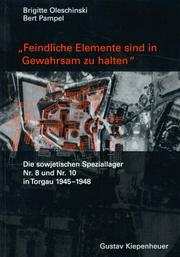Cover of: Feindliche Elemente sind in Gewahrsam zu halten by Brigitte Oleschinski