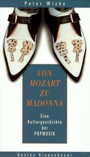 Cover of: Von Mozart zu Madonna: kleine Kulturgeschichte der Popmusik