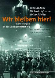 Cover of: Wir bleiben hier: Erinnerungen an den Herbst '89