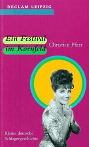 Cover of: Ein Festival im Kornfeld: kleine deutsche Schlagergeschichte