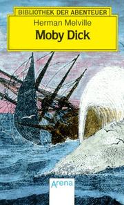 Cover of: Arena Bibliothek der Abenteuer, Bd.2, Moby Dick by Herman Melville