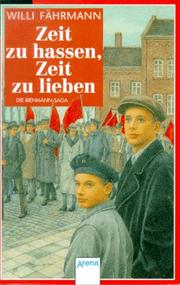 Cover of: Zeit zu hassen, Zeit zu lieben. Die Bienmann- Saga.