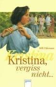 Cover of: Kristina, vergiß nicht. ( Ab 13 J.).