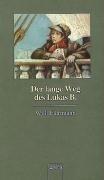 Cover of: Der lange Weg des Lukas B. by Willi Fährmann