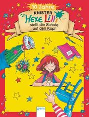 Cover of: Hexe Lilli stellt die Schule auf den Kopf. by Knister