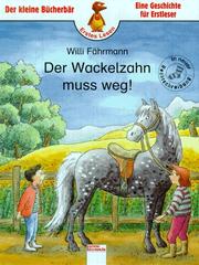 Cover of: Der Wackelzahn muß weg ( Ab 6 J.). In neuer Rechtschreibung.