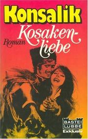Cover of: Kosakenliebe by Heinz G. Konsalik