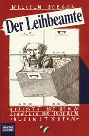 Cover of: Der Leihbeamte. Berichte aus Bonn, Schwerin und anderen Kleinstädten.