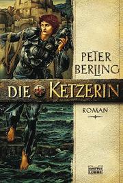 Cover of: Die Ketzerin. by Peter Berling