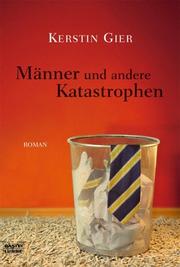 Cover of: Männer und andere Katastrophen. Roman.