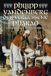 Cover of Der vergessene Pharao. Unternehmen Tut- Ench- Amun