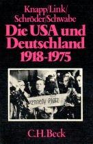 Cover of: Die USA und Deutschland: 1918-1975 : dt.-amerikan. Beziehungen zwischen Rivalität u. Partnerschaft