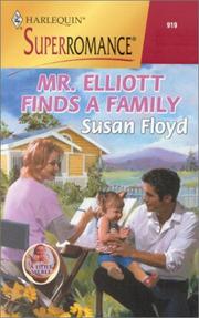 Cover of: Mr. Elliott Finds a Family: A Little Secret (Harlequin Superromance No. 919)