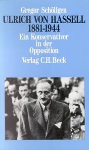 Cover of: Ulrich von Hassell, 1881-1944: ein Konservativer in der Opposition