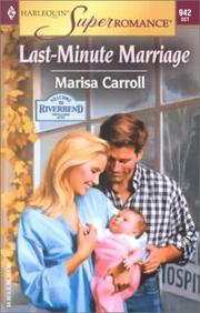 Cover of: The Last-Minute Marriage: Welcome to Riverbend (Harlequin Superromance No. 942)