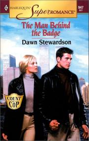 Cover of: The Man Behind the Badge by Dawn Stewardson