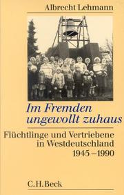Cover of Im Fremden ungewollt zuhaus. Flüchtlinge und Vertriebene in Westdeutschland 1945 - 1990