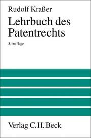 Cover of: Patentrecht: ein Lehr- und Handbuch zum deutschen Patent- und Gebrauchsmusterrecht, Europäischen und Internationalen Patentrecht