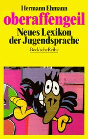 Cover of: Oberaffengeil: neues Lexikon der Jugendsprache