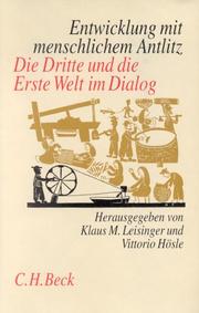 Cover of: Entwicklung mit menschlichem Antlitz: die Dritte und die Erste Welt im Dialog