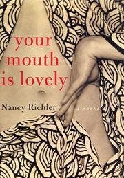 Your Mouth Is Lovely by Nancy Richler