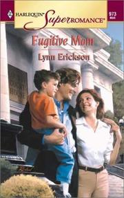 Cover of: Fugitive Mom by Lynn Erickson